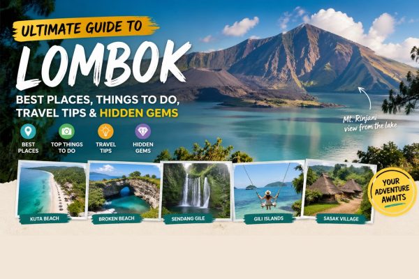 Lombok Travel Guide (2026): Best Places, Things to Do & Travel Tips